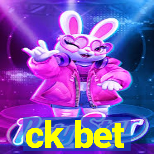 ck bet